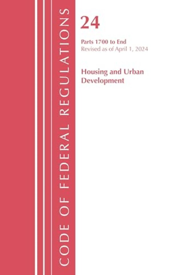 Code of Federal Regulations, Title 24 Housing Urban Dev 1700-End 2024, April 1, 2024
