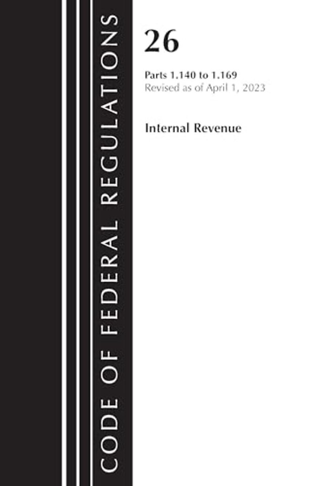Code of Federal Regulations, Title 26 Internal Revenue 1.140-1.169, 2023