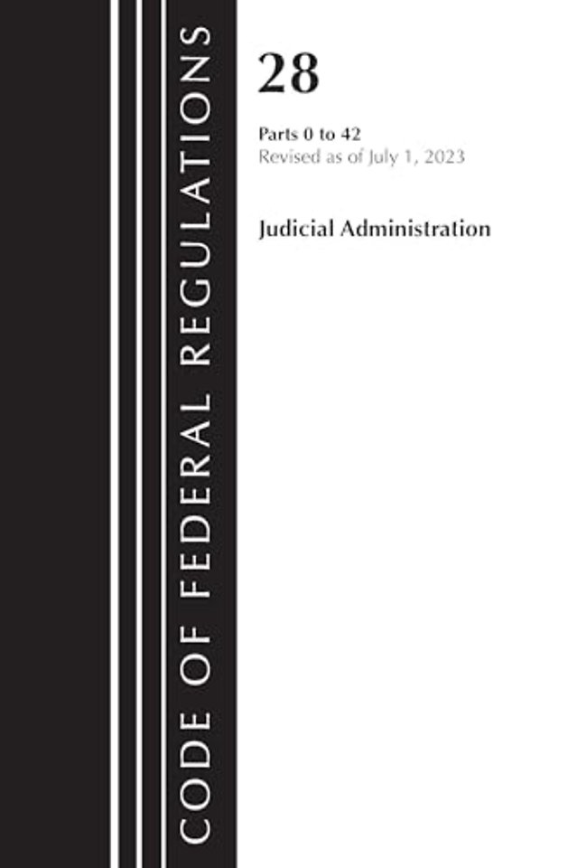 Code of Federal Regulations, Title 28 Judicial Administration 0-42, Revised as of July 1, 2023