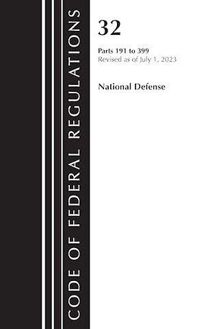Code of Federal Regulations, Title 32 National Defense 191-399, Revised as of July 1, 2023