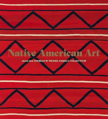 Native American Art from the Thomas W. Weisel Family Collection