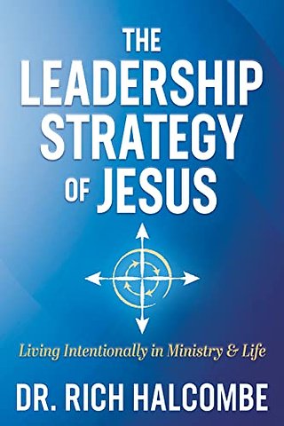The Leadership Strategy of Jesus