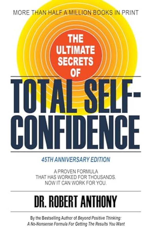 The Ultimate Secrets of Total Self-Confidence