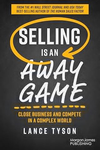 Selling is an Away Game