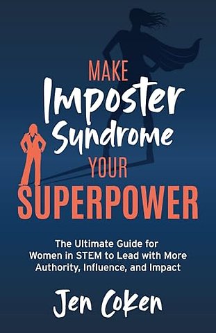 Make Imposter Syndrome Your Superpower