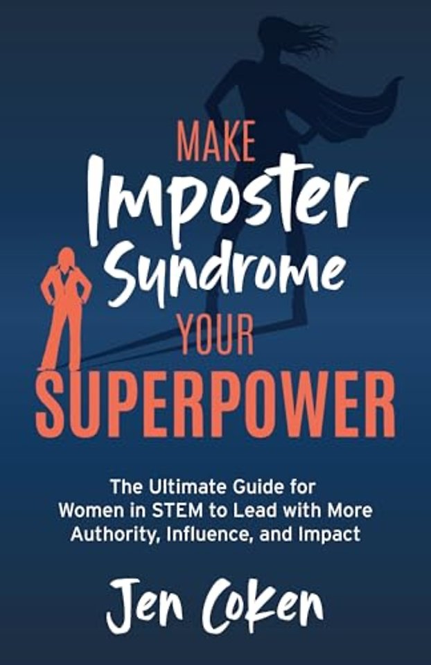 Make Imposter Syndrome Your Superpower