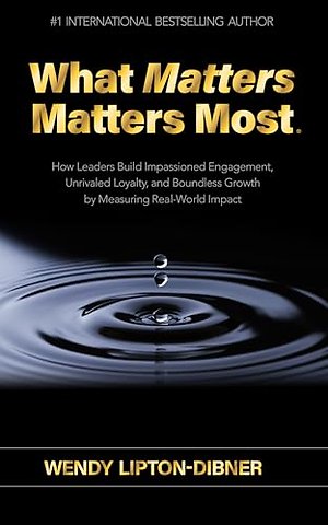 What Matters Matters Most