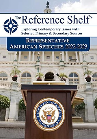 Reference Shelf: Representative American Speeches, 2022–23