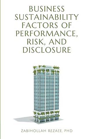 Business Sustainability Factors of Performance, Risk, and Disclosure