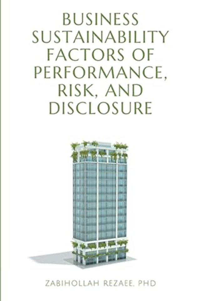 Business Sustainability Factors of Performance, Risk, and Disclosure