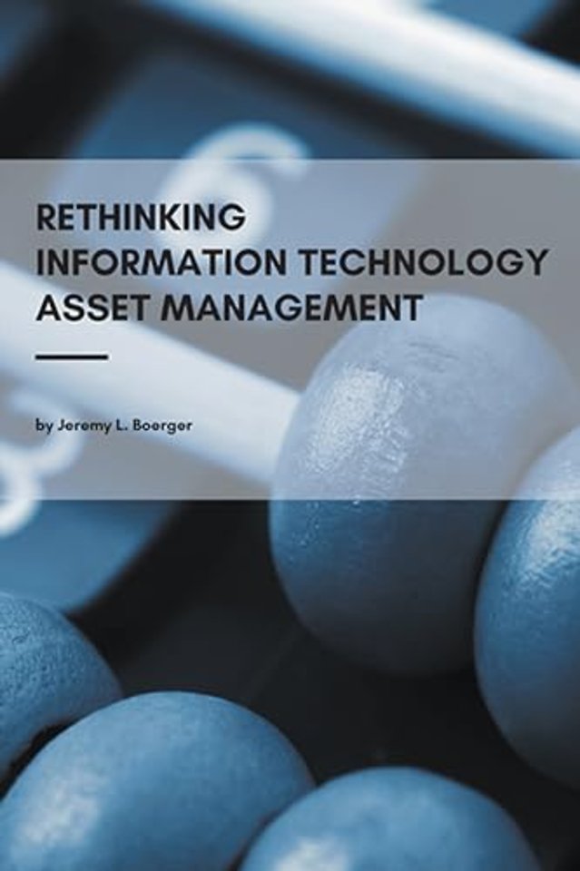 Rethinking Information Technology Asset Management