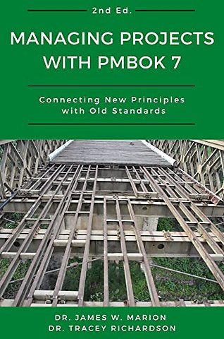Managing Projects with PMBOK 7 – Connecting New Principles with Old Standards