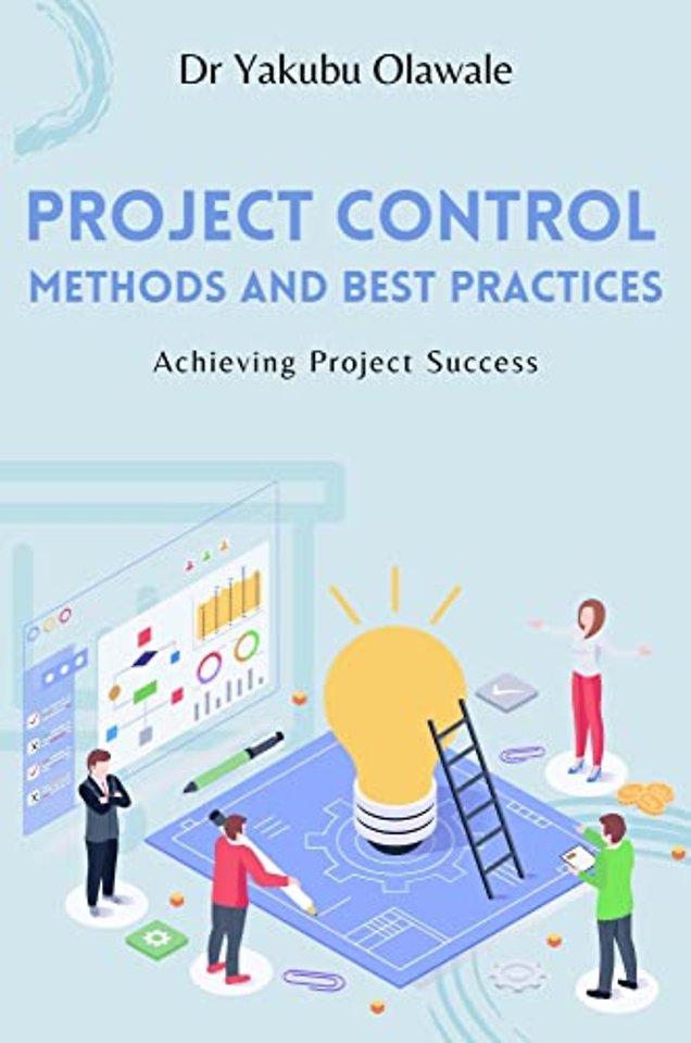Project Control Methods and Best Practices – Achieving Project Success