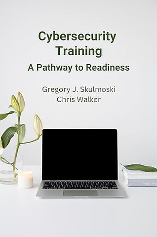 Cybersecurity Training – A Pathway to Readiness