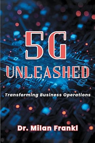 5G Unleashed – Transforming Business Operations
