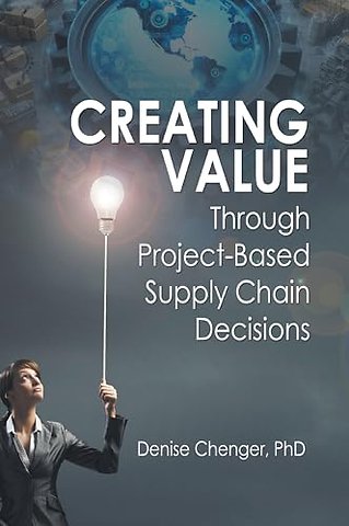 Creating Value Through Project–Based Supply Chain Decisions