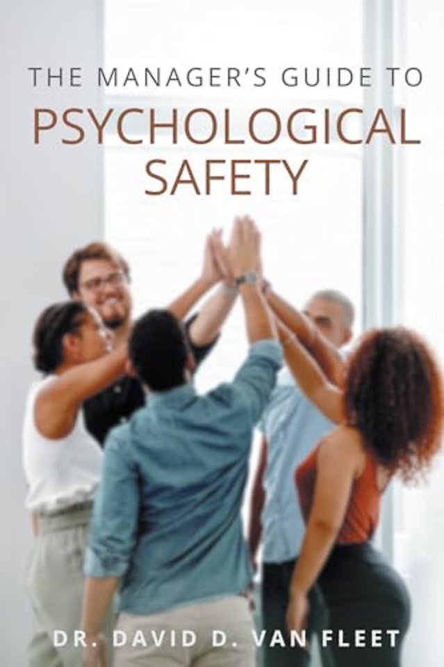 The Manager`s Guide to Psychological Safety