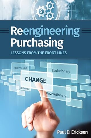 Reengineering Purchasing – Lessons from the Front Lines