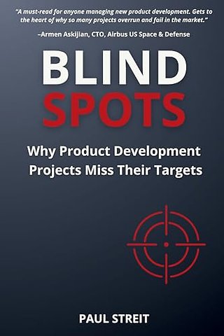 Blind Spots – Why Product Development Projects Miss Their Targets