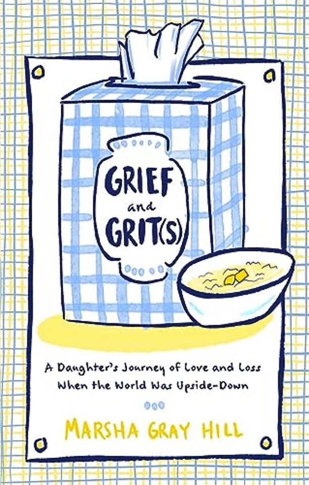 Grief and Grit(s)