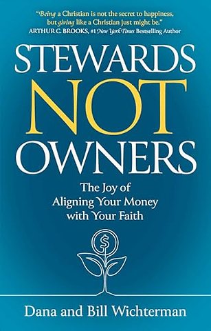 Stewards Not Owners