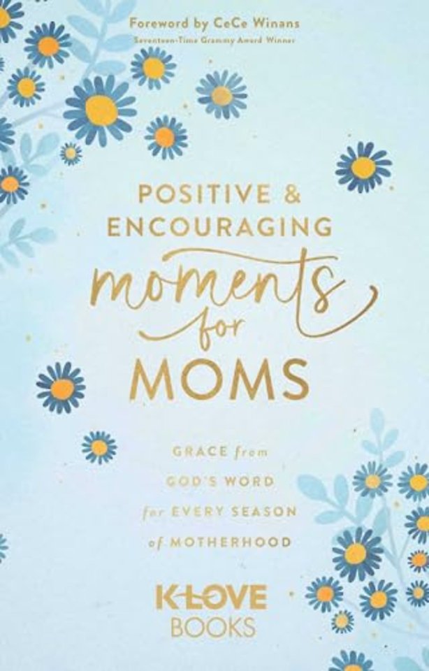 Positive and Encouraging Moments for Mom