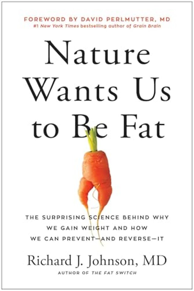 Nature Wants Us to Be Fat