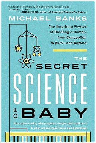 The Secret Science of Baby
