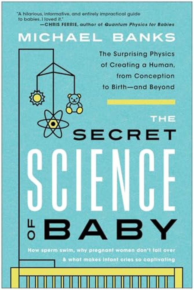 The Secret Science of Baby
