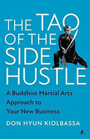 The Tao of the Side Hustle