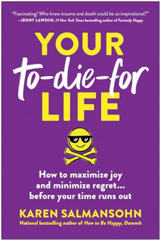 Your To-Die-For Life