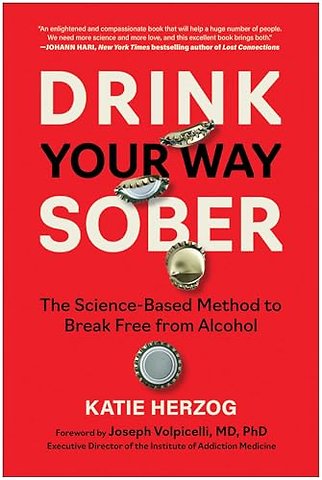 Drink Your Way Sober