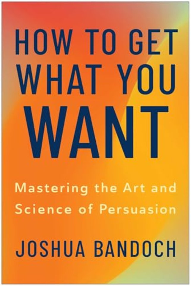How to Get What You Want