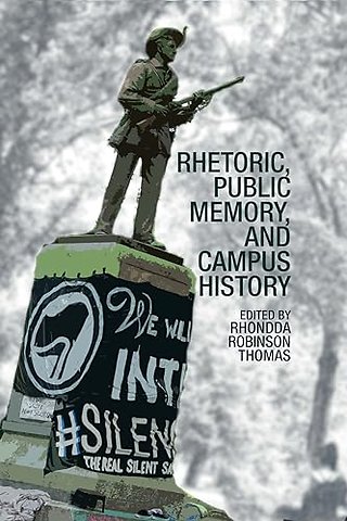 Rhetoric, Public Memory, and Campus History