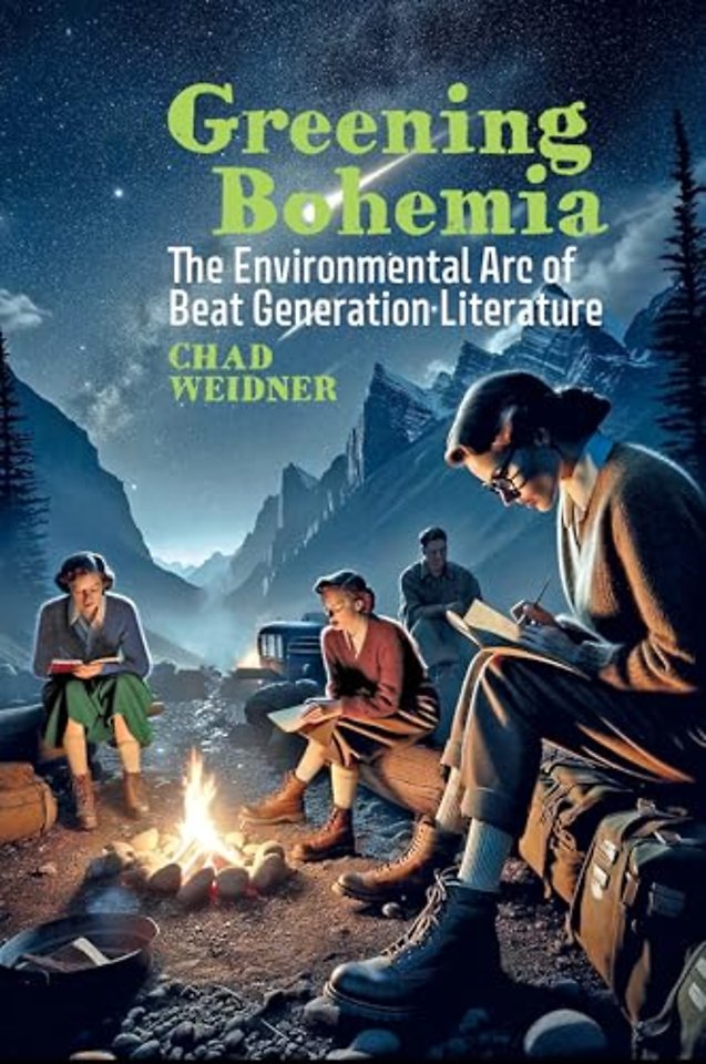 Greening Bohemia – The Environmental Arc of Beat Generation Literature