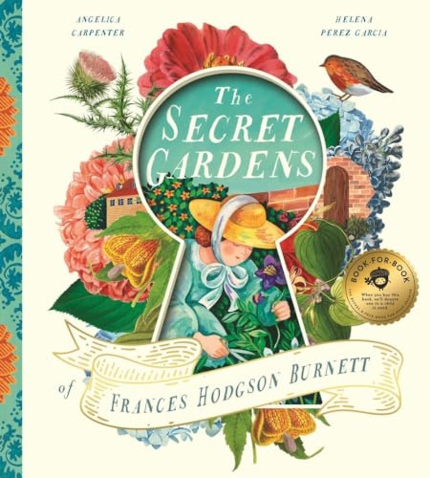 The Secret Gardens of Frances Hodgson Burnett