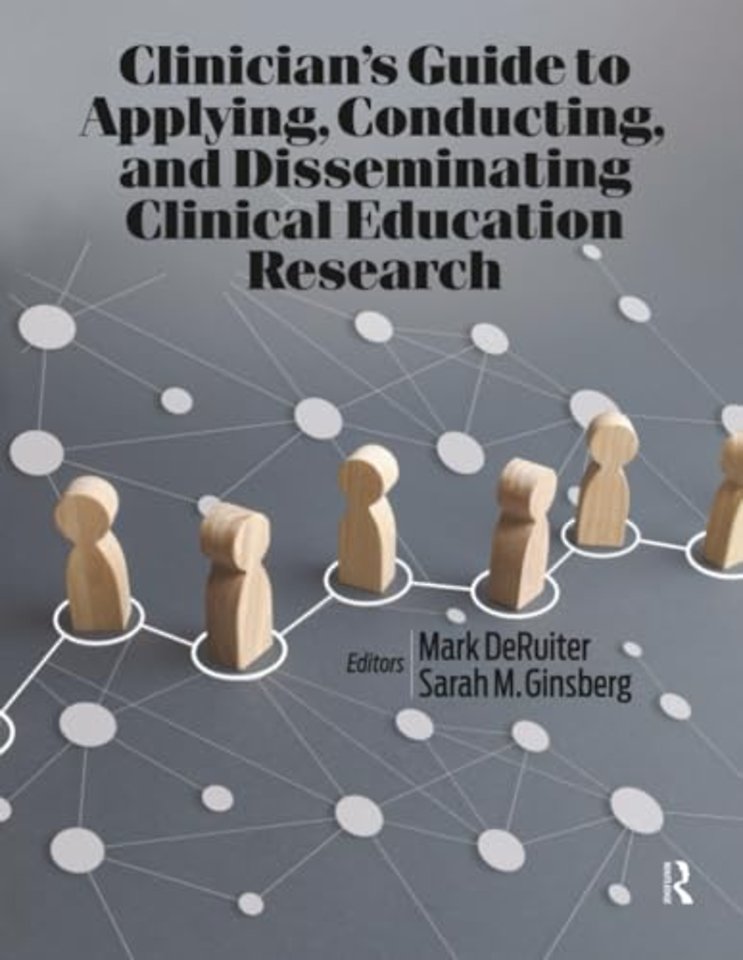 Clinician’s Guide to Applying, Conducting, and Disseminating Clinical Education Research