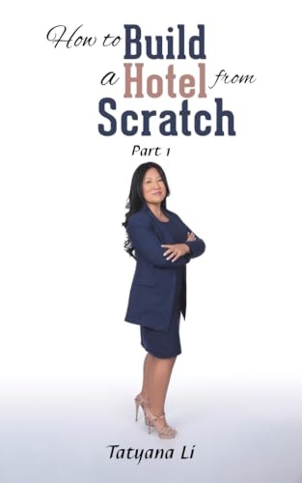 How to Build a Hotel from Scratch