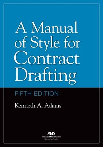 A Manual of Style for Contract Drafting