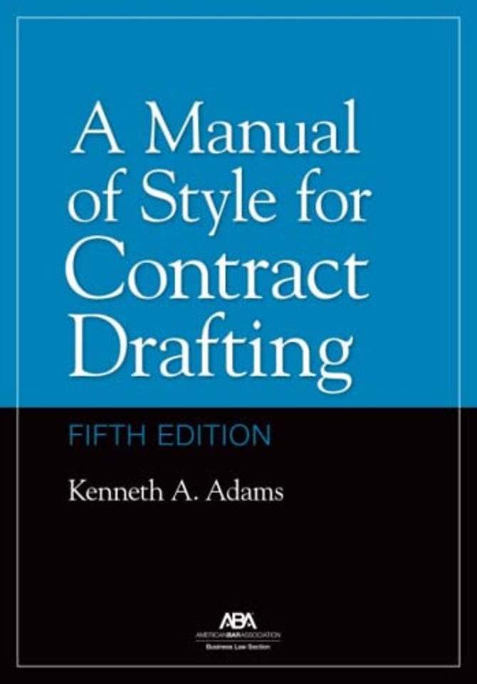 A Manual of Style for Contract Drafting