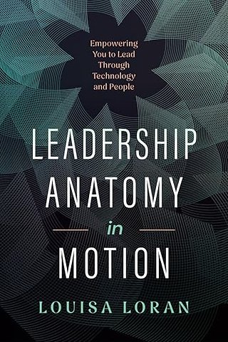 Leadership Anatomy in Motion