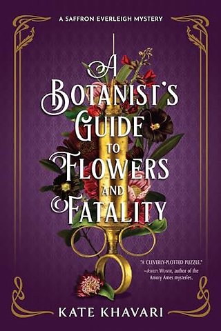 A Botanist's Guide to Flowers and Fatality