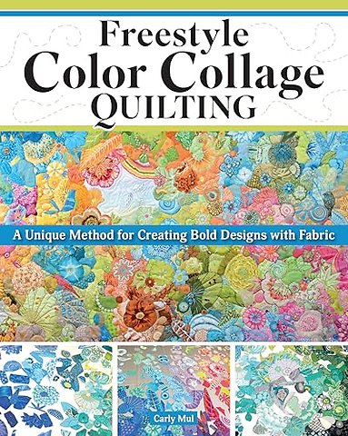 Freestyle Color Collage Quilting