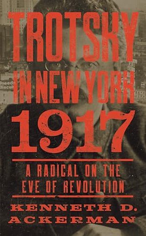 Trotsky in New York, 1917