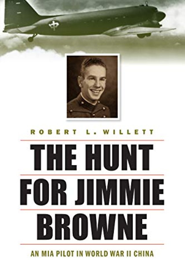 The Hunt for Jimmie Browne – An MIA Pilot in World War II China