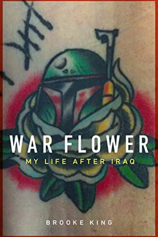 War Flower – My Life after Iraq