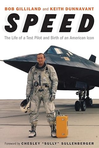 Speed – The Life of a Test Pilot and Birth of an American Icon