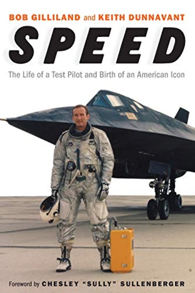 Speed – The Life of a Test Pilot and Birth of an American Icon