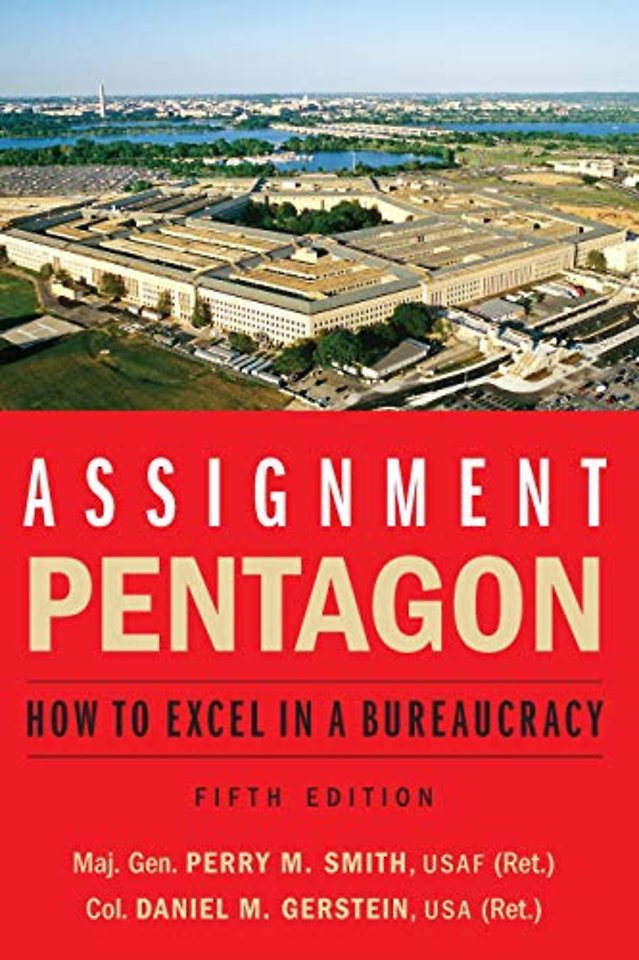 Assignment: Pentagon – How to Excel in a Bureaucracy