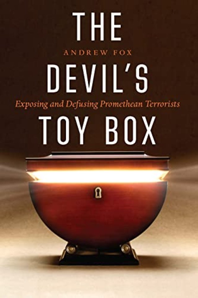 The Devil`s Toy Box – Exposing and Defusing Promethean Terrorists